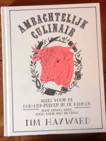 Tim Hayward - Ambachtelijk Culinair