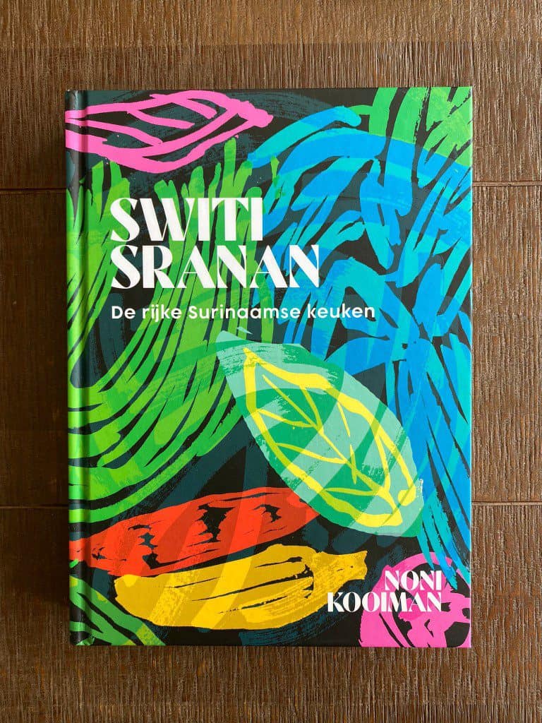 Review Switi Sranan, de rijke Surinaamse keuken – Noni Kooiman